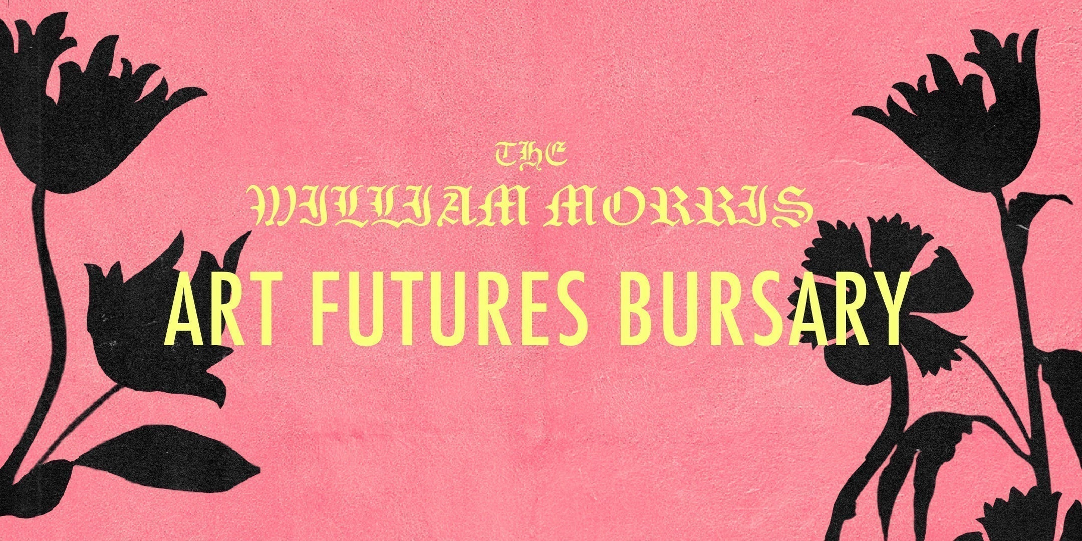 The William Morris Art Futures Bursary
