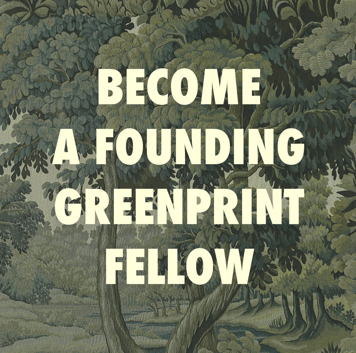 BECOME A FOUNDING GREENPRINT FELLOW