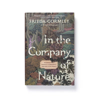 In the Company of Nature: Regenerating Business, Community and the Living World